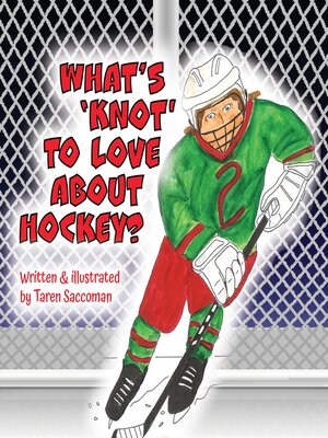 cover image of What's 'Knot' to Love about Hockey?